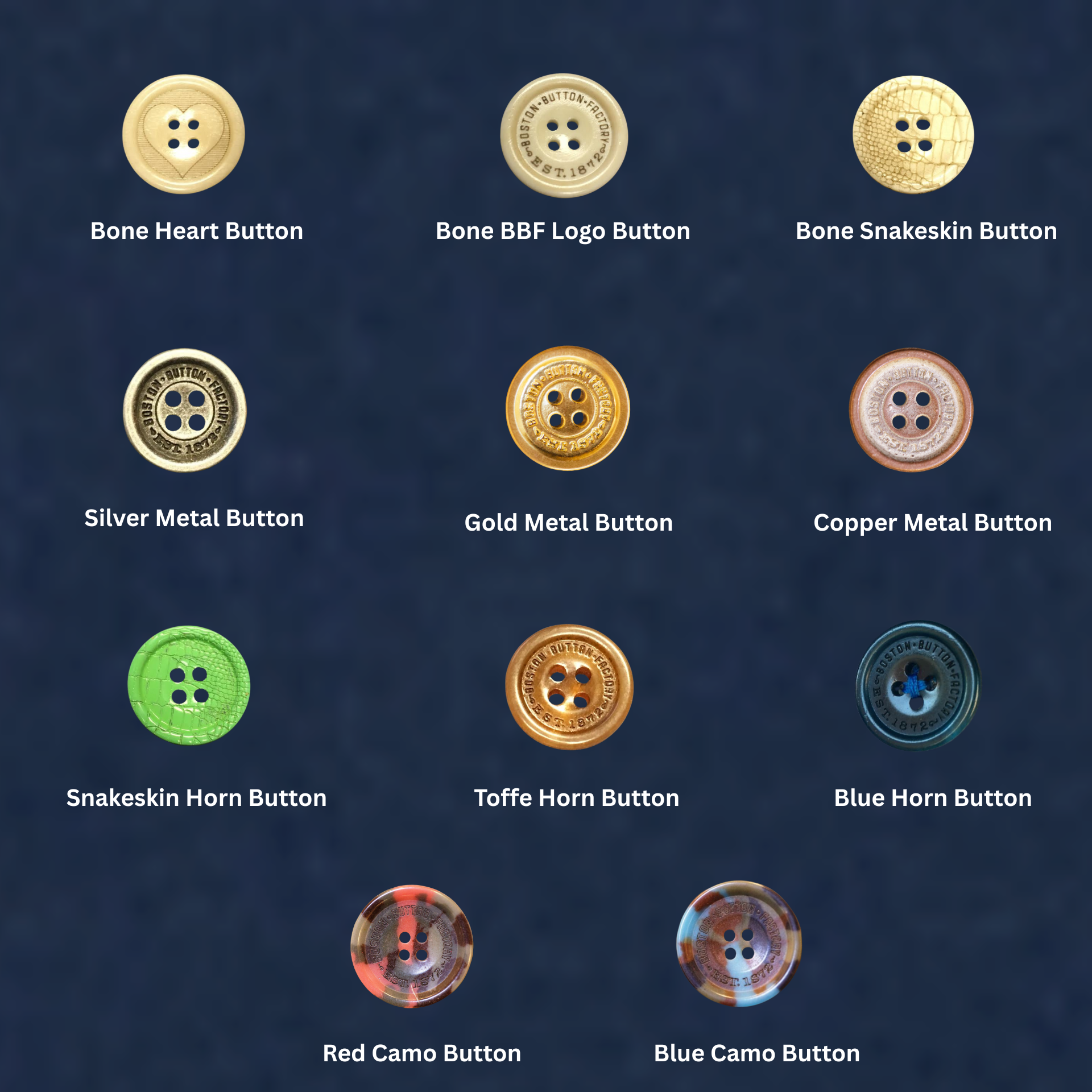 All Boston Button Factory Buttons - Metal, Horn, Urea, Bone buttons All Boston Button Factory Buttons - Metal, Horn, Urea, Bone buttons
